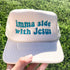 Imma side with Jesus  Embroidered Trucker Hat